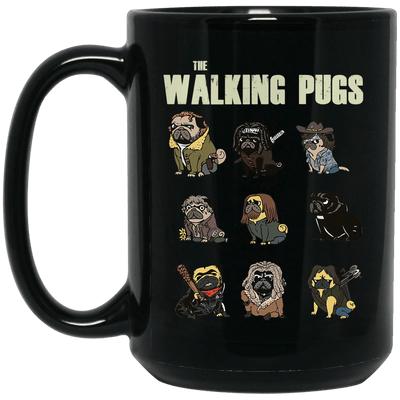 BigProStore Pug Mug The Walking Pugs Cool Gifts For Puggy Puppies Lover BM15OZ 15 oz. Black Mug / Black / One Size Coffee Mug