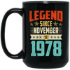 Legend Born November 1978 Coffee Mug 41st Birthday Gifts
