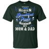 BigProStore I Know Heaven Is A Beautiful Place Because They Have My Dad Mom Tshirt G200 Gildan Ultra Cotton T-Shirt / Forest / S T-shirt