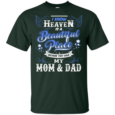 BigProStore I Know Heaven Is A Beautiful Place Because They Have My Dad Mom Tshirt G200 Gildan Ultra Cotton T-Shirt / Forest / S T-shirt