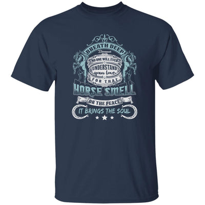 BigProStore Horse Lover Shirt The Love Of Horse Smell T-Shirt For Her Navy / S T-Shirts