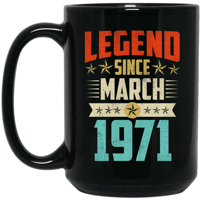 Legend Born March 1971 Coffee Mug 48th Birthday Gifts