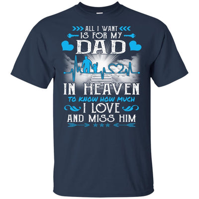 BigProStore I Love Miss My Dad In Heaven T-Shirt Missing Daddy Father's Day Gift G200 Gildan Ultra Cotton T-Shirt / Navy / S T-shirt