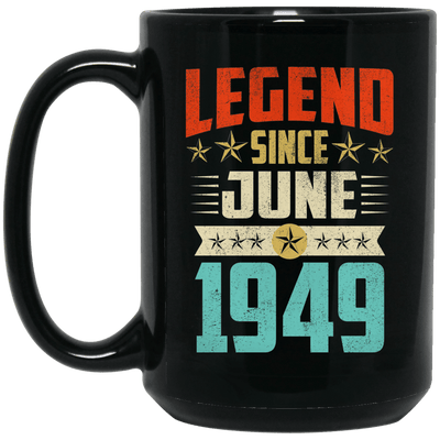 Legend Born June 1949 Coffee Mug 70th Birthday Gifts