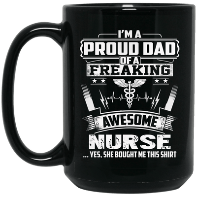 I'm A Proud Nurse Dad Mug Cool Nurses Daddy Gifts Idea