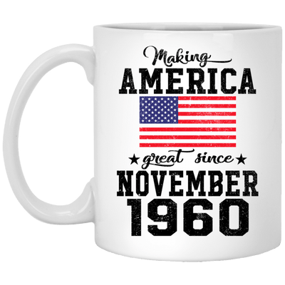 BigProStore Make America Great Since November 1960 XP8434 11 oz. White Mug / White / One Size Coffee Mug
