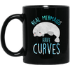 Funny Real Mermaids Have Curves Manatee Chubby Mermaid Mug