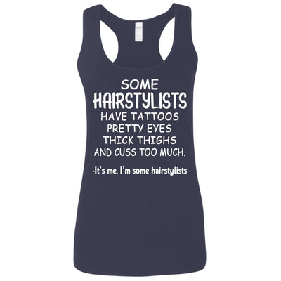 BigProStore Some Hairstylists Have Tattoos Pretty Eyes Thick Thighs Shirt G645RL Gildan Ladies' Softstyle Racerback Tank / Navy / S T-shirt
