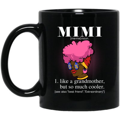 BigProStore Mimi Mug African American Coffee Cup For Pro Black Melanin Women Mom BM11OZ 11 oz. Black Mug / Black / One Size Coffee Mug
