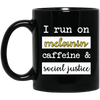 BigProStore I Run On Melanin Caffeine And Social Justice Mug African Coffee Cup BM11OZ 11 oz. Black Mug / Black / One Size Coffee Mug