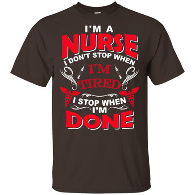 I'm A Nurse I Stop When I'm Done Cute Nursing Shirt Quote Fashion Idea