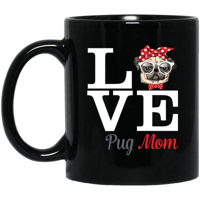 BigProStore Mom Love Pug Mug Cool Pug Gifts For Women Love Puggy Puppies BM11OZ 11 oz. Black Mug / Black / One Size Coffee Mug