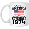 BigProStore Make America Great Since November 1974 XP8434 11 oz. White Mug / White / One Size Coffee Mug