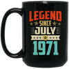 Legend Born July 1971 Coffee Mug 48th Birthday Gifts
