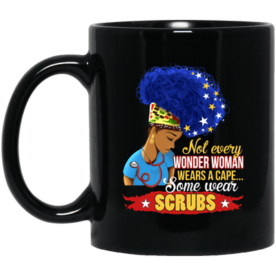 BigProStore Nurse Mug Not Every Wonder Woman Wear A Cape Some Wear Scrubs Gifts BM11OZ 11 oz. Black Mug / Black / One Size Coffee Mug