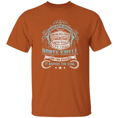 BigProStore Horse Lover Shirt The Love Of Horse Smell T-Shirt For Her Texas Orange / S T-Shirts
