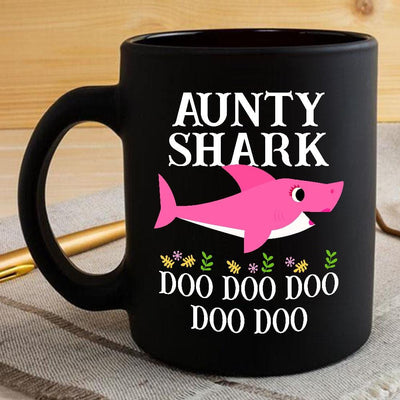 BigProStore Funny Aunty Shark Doo Doo Doo Coffee Mug Womens Custom Father's Day Mother's Day Gift Idea BPS689 Black / 11oz Coffee Mug
