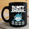 BigProStore Funny Aunty Shark Doo Doo Doo Coffee Mug Womens Custom Father's Day Mother's Day Gift Idea BPS963 Black / 11oz Coffee Mug