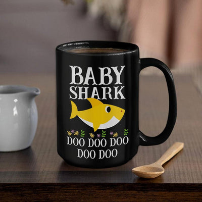 BigProStore Funny Baby Shark Doo Doo Doo Coffee Mug Cute Shark Baby Womens Custom Father's Day Mother's Day Gift Idea BPS138 Black / 15oz Coffee Mug