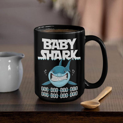 BigProStore Funny Baby Shark Doo Doo Doo Coffee Mug Womens Custom Father's Day Mother's Day Gift Idea BPS258 Black / 15oz Coffee Mug