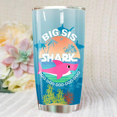 BigProStore Funny Big Sis Shark Doo Doo Doo Tumbler Summer Beach Womens Custom Father's Day Mother's Day Gift Idea BPS956 White / 20oz Steel Tumbler