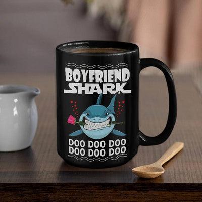 BigProStore Funny Boyfriend Shark Doo Doo Doo Coffee Mug Shark And Rose Womens Custom Father's Day Mother's Day Gift Idea BPS303 Black / 15oz Coffee Mug