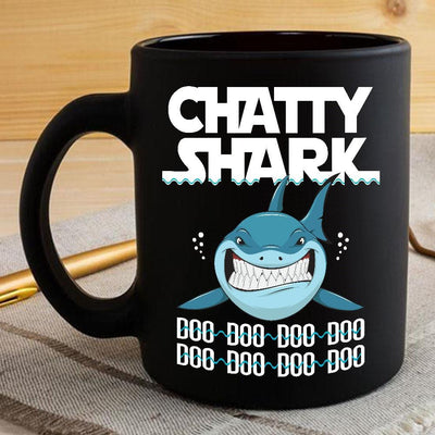 BigProStore Funny Chatty Shark Doo Doo Doo Coffee Mug Womens Custom Father's Day Mother's Day Gift Idea BPS361 Black / 11oz Coffee Mug