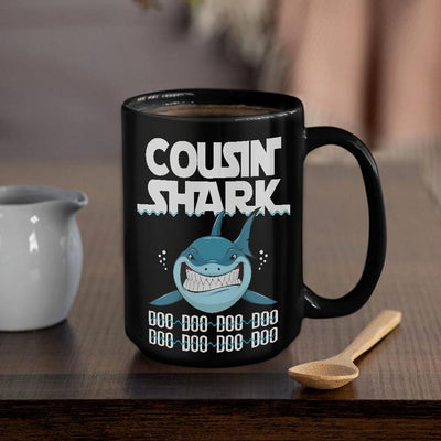 BigProStore Funny Cousin Shark Doo Doo Doo Coffee Mug Womens Custom Father's Day Mother's Day Gift Idea BPS324 Black / 15oz Coffee Mug