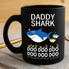 BigProStore Funny Daddy Shark Doo Doo Doo Coffee Mug Mens Custom Father's Day Mother's Day Gift Idea BPS350 Black / 11oz Coffee Mug