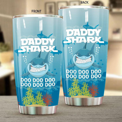 BigProStore Funny Daddy Shark Doo Doo Doo Tumbler Mens Custom Father's Day Mother's Day Gift Idea BPS790 White / 20oz Steel Tumbler