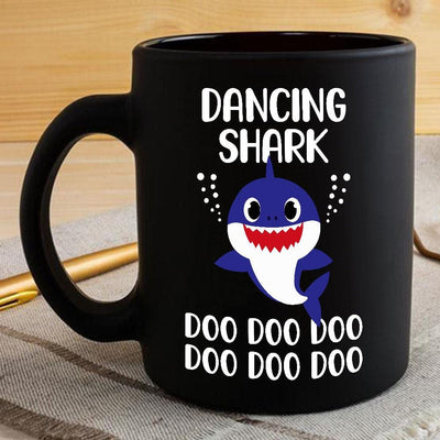 BigProStore Funny Dancing Shark Doo Doo Doo Coffee Mug Cute Shark Baby Womens Custom Father's Day Mother's Day Gift Idea BPS404 Black / 11oz Coffee Mug