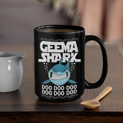 BigProStore Funny Geema Shark Doo Doo Doo Coffee Mug Womens Custom Father's Day Mother's Day Gift Idea BPS281 Black / 15oz Coffee Mug