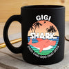 BigProStore Funny Gigi Shark Doo Doo Doo Coffee Mug Summer Beach Womens Custom Father's Day Mother's Day Gift Idea BPS205 Black / 11oz Coffee Mug