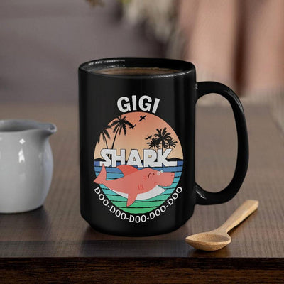 BigProStore Funny Gigi Shark Doo Doo Doo Coffee Mug Summer Beach Womens Custom Father's Day Mother's Day Gift Idea BPS205 Black / 15oz Coffee Mug