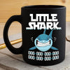 BigProStore Funny Little Shark Doo Doo Doo Coffee Mug Womens Custom Father's Day Mother's Day Gift Idea BPS928 Black / 11oz Coffee Mug