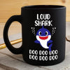 BigProStore Funny Loud Shark Doo Doo Doo Coffee Mug Cute Shark Baby Womens Custom Father's Day Mother's Day Gift Idea BPS616 Black / 11oz Coffee Mug