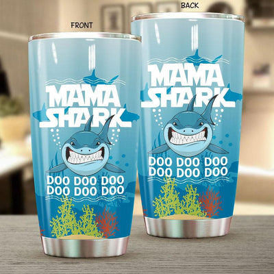 BigProStore Funny Mama Shark Doo Doo Doo Tumbler Womens Custom Father's Day Mother's Day Gift Idea BPS146 White / 20oz Steel Tumbler