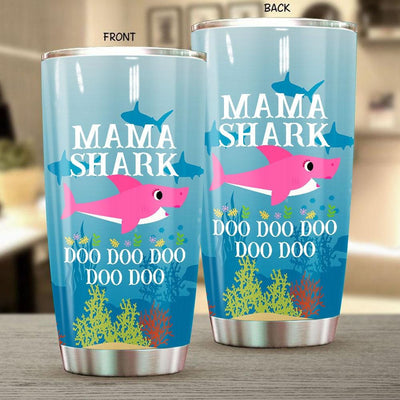 BigProStore Funny Mama Shark Doo Doo Doo Tumbler Womens Custom Father's Day Mother's Day Gift Idea BPS891 White / 20oz Steel Tumbler