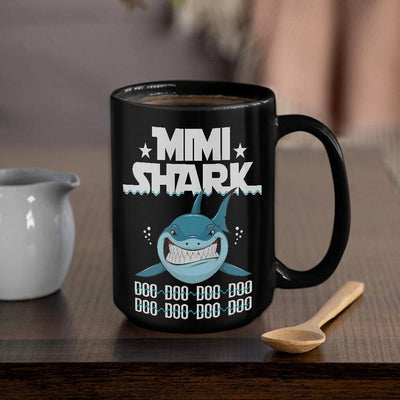 BigProStore Funny Mimi Shark Doo Doo Doo Coffee Mug Womens Custom Father's Day Mother's Day Gift Idea BPS185 Black / 15oz Coffee Mug
