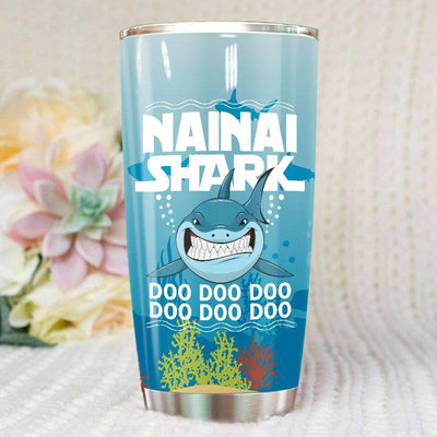 BigProStore Funny Nainai Shark Doo Doo Doo Tumbler Womens Custom Father's Day Mother's Day Gift Idea BPS562 White / 20oz Steel Tumbler