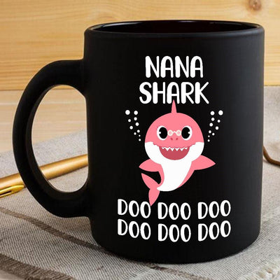 BigProStore Funny Nana Shark Doo Doo Doo Coffee Mug Cute Shark Baby Womens Custom Father's Day Mother's Day Gift Idea BPS287 Black / 11oz Coffee Mug