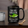 BigProStore Funny Nana Shark Doo Doo Doo Coffee Mug Womens Custom Father's Day Mother's Day Gift Idea BPS441 Black / 15oz Coffee Mug