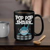BigProStore Funny Pop Pop Shark Doo Doo Doo Coffee Mug Mens Custom Father's Day Mother's Day Gift Idea BPS736 Black / 15oz Coffee Mug