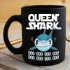 BigProStore Funny Queen Shark Doo Doo Doo Coffee Mug Womens Custom Father's Day Mother's Day Gift Idea BPS751 Black / 11oz Coffee Mug