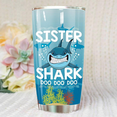 BigProStore Funny Sister Shark Doo Doo Doo Tumbler Womens Custom Father's Day Mother's Day Gift Idea BPS112 White / 20oz Steel Tumbler