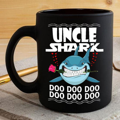 BigProStore Funny Uncle Shark Doo Doo Doo Coffee Mug Shark And Rose Mens Custom Father's Day Mother's Day Gift Idea BPS457 Black / 11oz Coffee Mug
