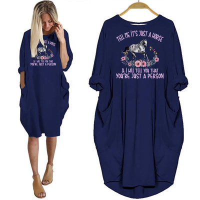 Horse Lover Shirt Tell Me It's Just A Horse Pocket Dress
