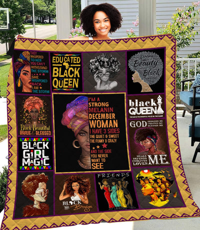 I'm A December Strong Melanin Woman I Have 3 Sides Black Queen Quilt
