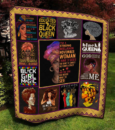 I'm A November Strong Melanin Woman I Have 3 Sides Black Queen Quilt
