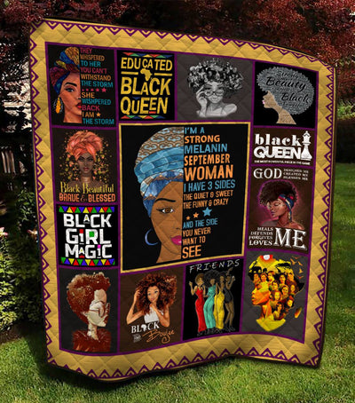 I'm A September Strong Melanin Woman I Have 3 Sides Afro Queen Quilt